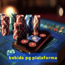 bebida pg plataforma